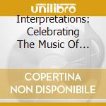 Interpretations: Celebrating The Music Of Earth, Wind & Fire / Various cd musicale di ARTISTI VARI