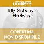 Billy Gibbons - Hardware cd