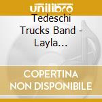Tedeschi Trucks Band - Layla Revisited (2 Cd) cd musicale