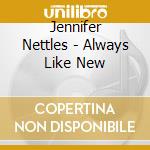 Jennifer Nettles - Always Like New cd