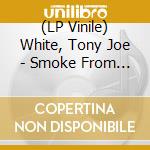 (LP Vinile) White, Tony Joe - Smoke From The Chimney [Lp]