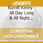 Burrell Kenny - All Day Long & All Night Long cd
