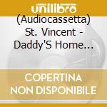 (Audiocassetta) St. Vincent - Daddy'S Home [Cassette] (Black Smoke Shell) cd musicale