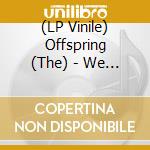 (LP Vinile) Offspring (The) - We Never Have Sex Anymore (7') vinile