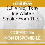 (LP Vinile) Tony Joe White - Smoke From The Chimney (Indie vinile