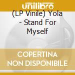 (LP Vinile) Yola - Stand For Myself lp vinile