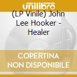 (LP Vinile) John Lee Hooker - Healer lp vinile