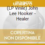 (LP Vinile) John Lee Hooker - Healer vinile