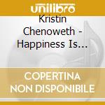 Kristin Chenoweth - Happiness Is Christmas cd