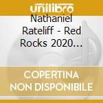 Nathaniel Rateliff - Red Rocks 2020 (Indie Exclusive) cd