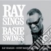 Ray Charles / Count Basie Orchestra (The) - Ray Sings, Basie Swings cd