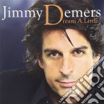 Jimmy Demers - Dream A Little