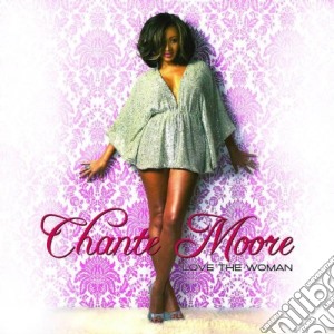 Chante' Moore - Love The Woman cd musicale di Chante' Moore