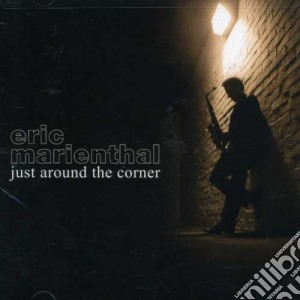 Eric Marienthal - Just Around The Corner cd musicale di Eric Marienthal