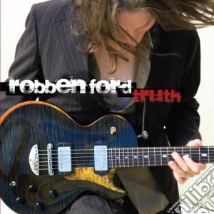 Robben Ford - Truth cd musicale di Robben Ford