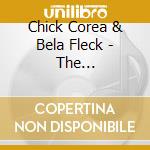 Chick Corea & Bela Fleck - The Enchantment cd musicale di CHICK COREA-BELA FLECK