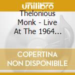 Thelonious Monk - Live At The 1964 Monterey cd musicale di Thelonious Monk