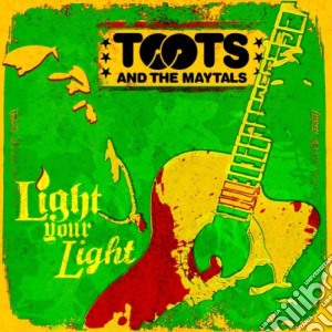Toots & The Maytals - Light Your Light cd musicale di TOOTS & THE MAYTALS