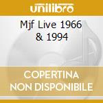 Mjf Live 1966 & 1994 cd