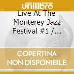 Live At The Monterey Jazz Festival #1 / Various cd