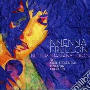 Nnenna Freelon - Better Than Anything cd musicale di Nnenna Freelon