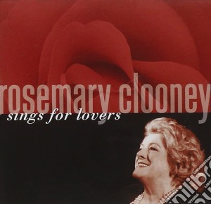 Rosemary Clooney - Sings For Lovers cd musicale di Rosemary Clooney