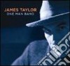 James Taylor - One Man Band (Cd+Dvd) cd