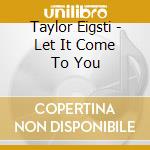 Taylor Eigsti - Let It Come To You