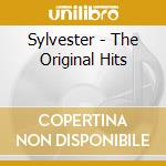 Sylvester - The Original Hits cd musicale di SYLVESTER