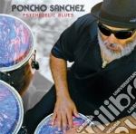 Poncho Sanchez - Psychedelic Blues cd