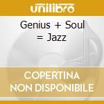 Genius + Soul = Jazz cd
