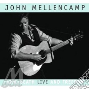 John Mellencamp - Life Death Live & Freedom cd musicale di John Mellencamp