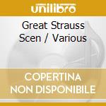 Great Strauss Scen / Various cd musicale