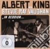 Albert King With Stevie Ray Vaughan - In Session (2 Cd) cd