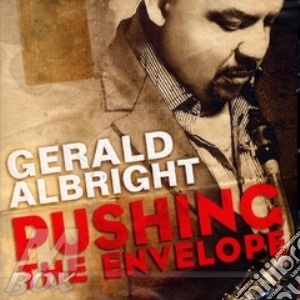 Gerald Albright - Pushing The Envelope cd musicale di Gerald Albright