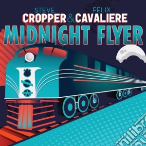 Steve / Cavaliere,Felix Cropper - Midnight Flyer cd musicale di S./cavaliere Cropper