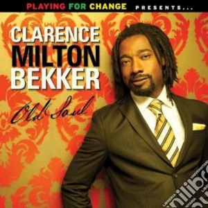 Clarence Bekker - Old Soul cd musicale di Clarence Bekker