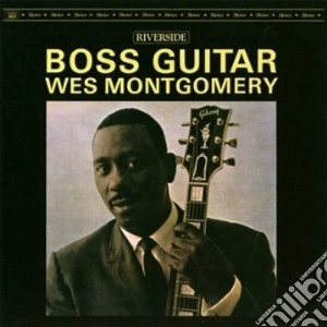 Wes Montgomery - Boss Guitar cd musicale di Wes Montgomery