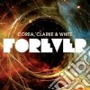Chick Corea / Clarke / White - Forever (2 Cd) cd