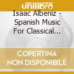 Isaac Albeniz - Spanish Music For Classical Guitar - David Russell cd