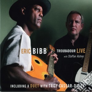 Eric Bibb / Staffan Astner - Troubadour Live cd musicale di Astner st Bibb eric