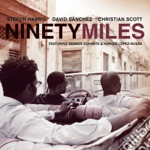 Sanchez D/Harris,S/S - Ninety Miles cd musicale di Sanchez D/Harris,S/S