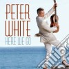 Peter White - Here We Go cd