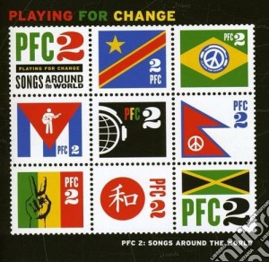 Playing For Change - Songs Around The World 2 (2 Cd) cd musicale di Playing for change