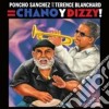 Poncho Sanchez / Terence Blanchard - Chano Y Dizzy! cd