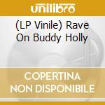 (LP Vinile) Rave On Buddy Holly vinile