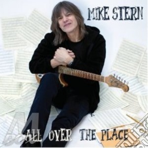 Mike Stern - All Over The Place cd musicale di Mike Stern