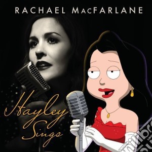 Rachael Macfarlane - Hayley Sings cd musicale di Rachael Macfarlane