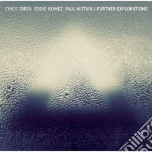 Corea / Gomez / Motian - Further Explorations (2 Cd) cd musicale di Gomez e Corea chick