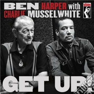 Ben Harper With Charlie Musselwhite - Get Up! cd musicale di Ben/musselwhi Harper